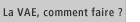 La VAE, comment faire ?